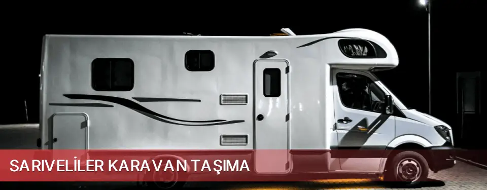 Sarıveliler İlçemi Karavan Taşıma