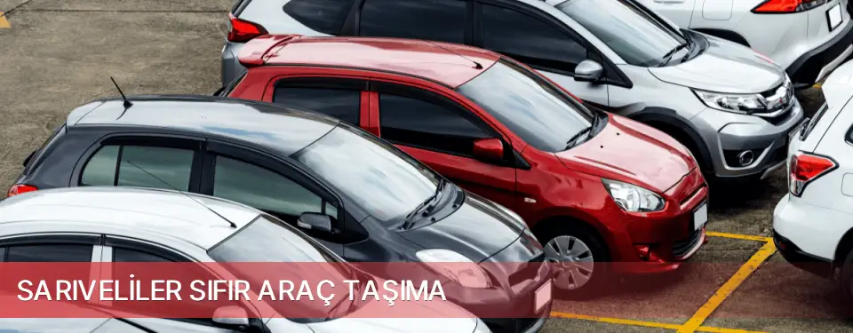 Sarıveliler İlçemi Sıfır Araç Taşıma